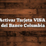 Como Activar Tarjeta VISA débito del Banco Columbia
