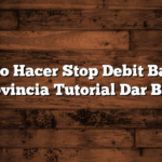 Como Hacer Stop Debit Banco Provincia  Tutorial Dar Baja