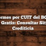 Informes por CUIT del BCRA Online Gratis: Consultar Situación Crediticia