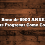 Nuevo Bono de 6900 ANSES para Becas Progresar  Como Cobrar