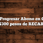 Becas Progresar Abono en Celular de $300 pesos de RECARGA