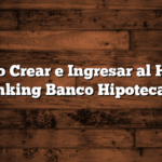 Como Crear e Ingresar al Home Banking Banco Hipotecario