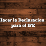 Como Hacer la Declaracion Jurada para el IFE
