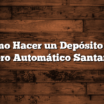 Como Hacer un Depósito por Cajero Automático Santander