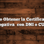 Cómo Obtener la Certificación Negativa   con DNI o CUIL
