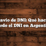 Extravio de DNI:  Qué hacer si Pierdo el DNI en Argentina