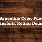 Prex Argentina  Como Funciona  Transferir, Retirar Dolares